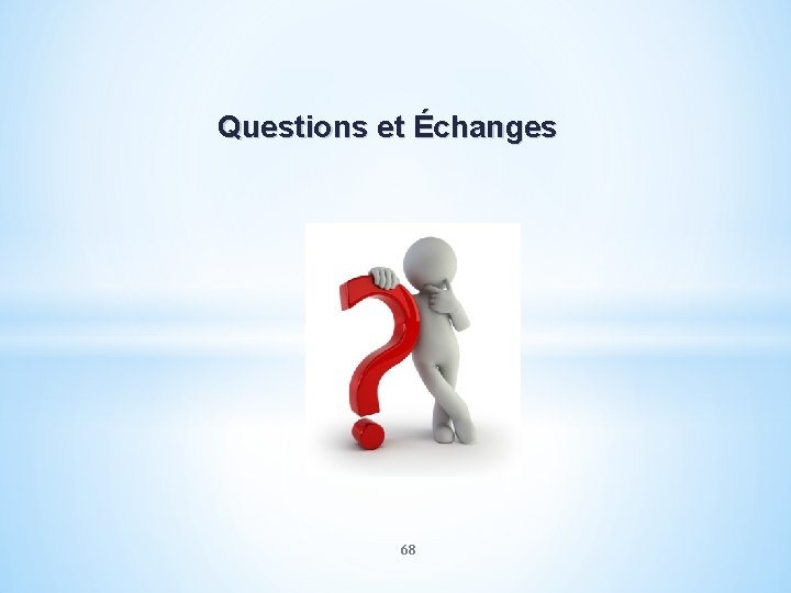 Questions et Échanges 68 