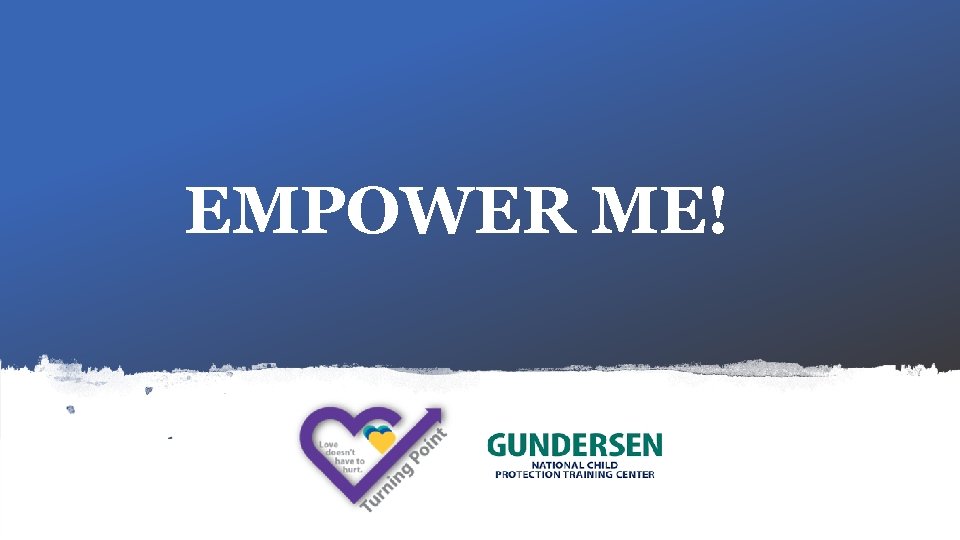 EMPOWER ME! 