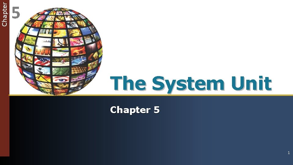 Chapter 5 The System Unit Chapter 5 1