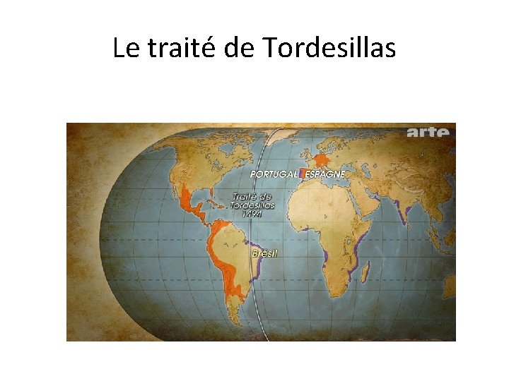 Le traité de Tordesillas 