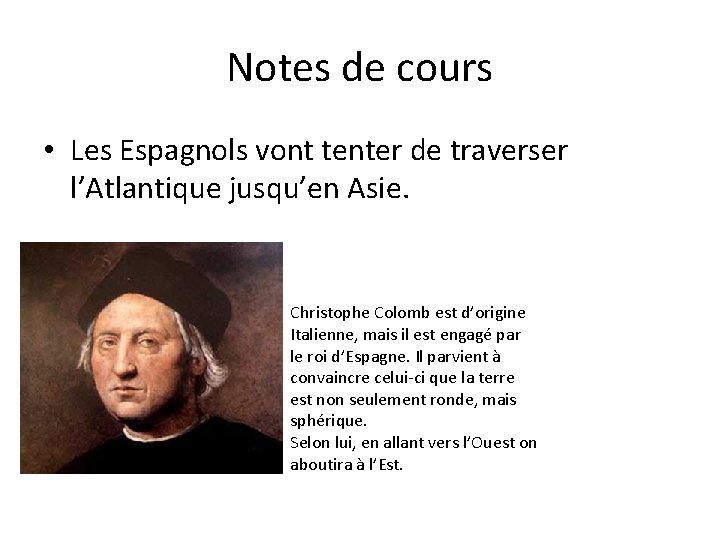 Notes de cours • Les Espagnols vont tenter de traverser l’Atlantique jusqu’en Asie. Christophe