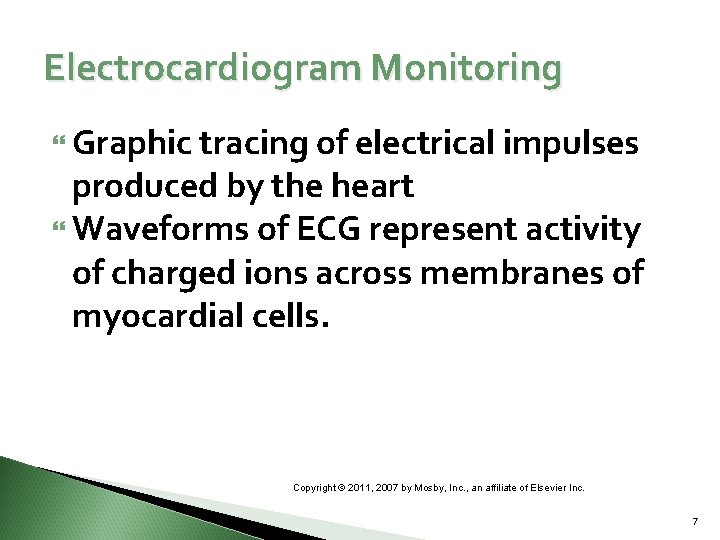Electrocardiogram Monitoring Graphic tracing of electrical impulses produced by the heart Waveforms of ECG