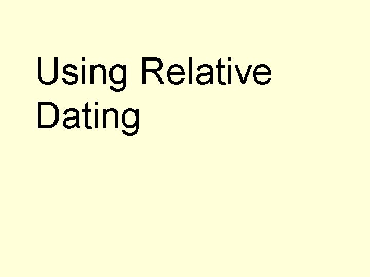 Using Relative Dating 