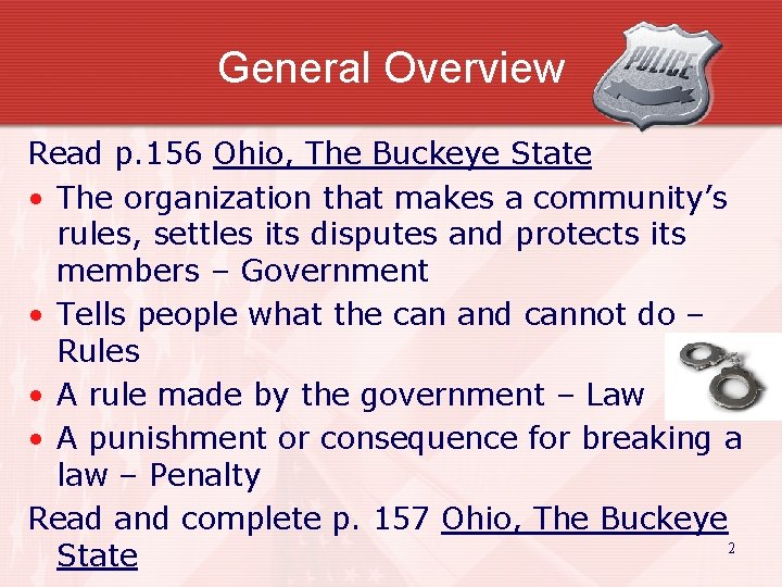 General Overview Read p. 156 Ohio, The Buckeye State • The organization that makes