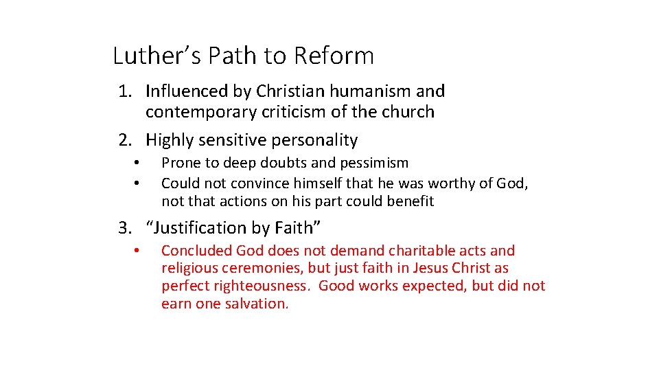 Luther’s Path to Reform 1. Influenced by Christian humanism and contemporary criticism of the