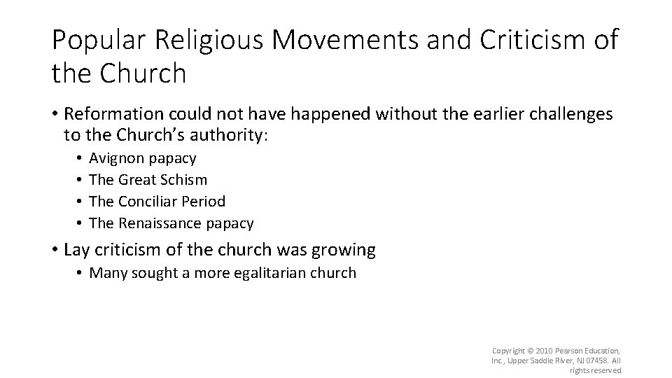 Popular Religious Movements and Criticism of the Church • Reformation could not have happened