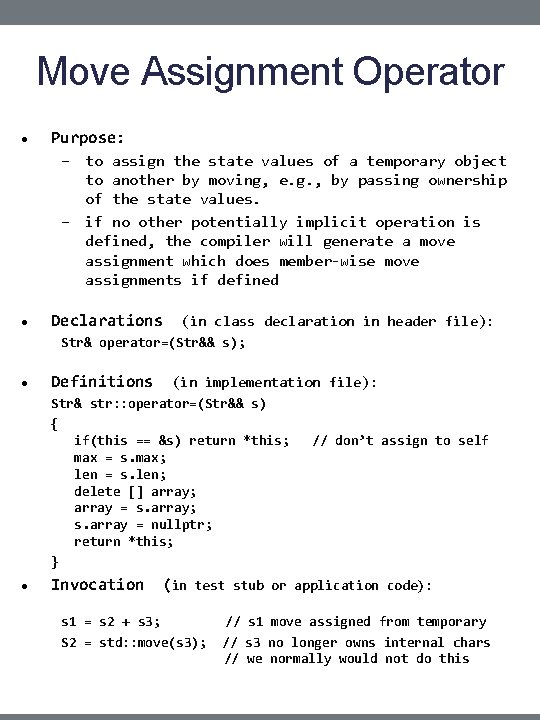 Move Assignment Operator · Purpose: – to assign the state values of a temporary