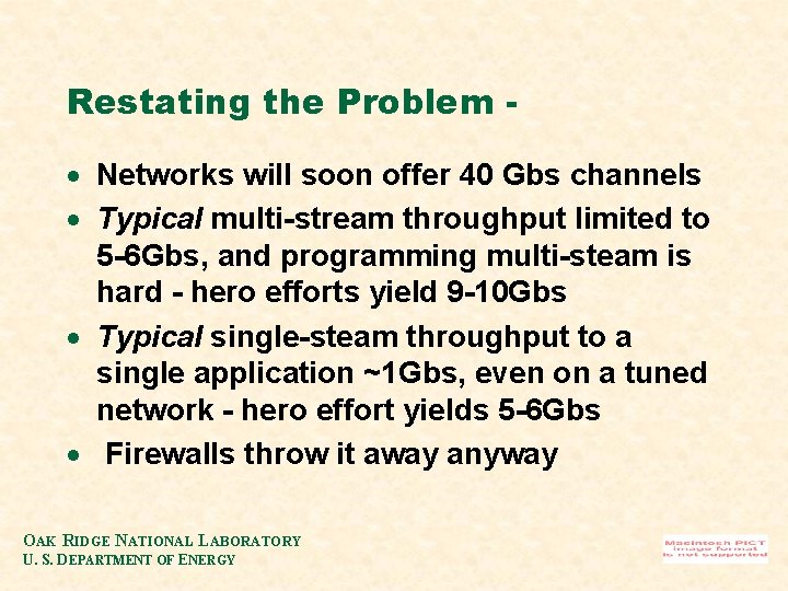 Restating the Problem · Networks will soon offer 40 Gbs channels · Typical multi-stream