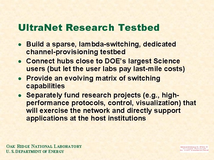 Ultra. Net Research Testbed · Build a sparse, lambda-switching, dedicated channel-provisioning testbed · Connect