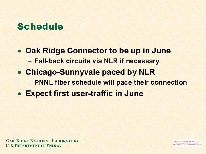 Schedule · Oak Ridge Connector to be up in June - Fall-back circuits via
