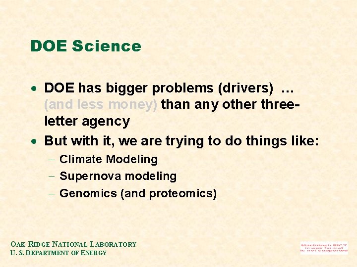 DOE Science · DOE has bigger problems (drivers) … (and less money) than any