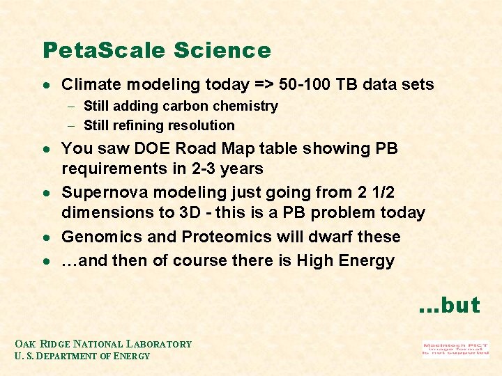 Peta. Scale Science · Climate modeling today => 50 -100 TB data sets -