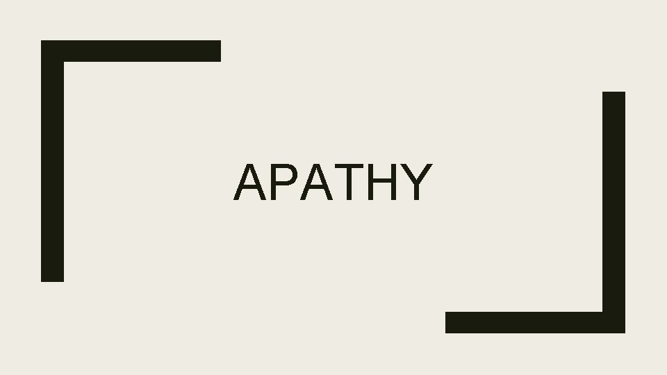 APATHY 