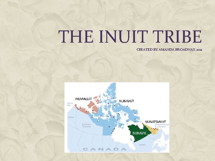 THE INUIT TRIBE CREATED BY AMANDA BROADNAX 2011 