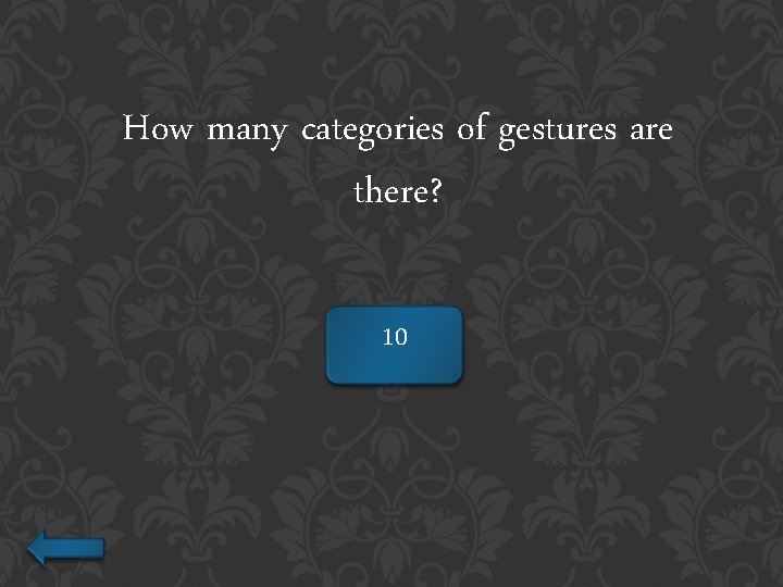 How many categories of gestures are there? 10 