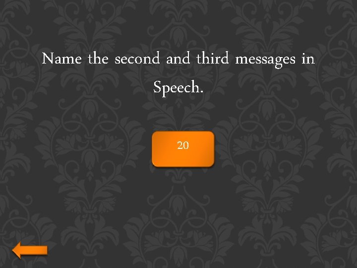 Name the second and third messages in Speech. 20 