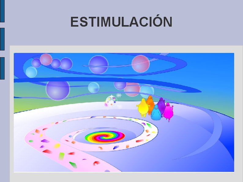 ESTIMULACIÓN 