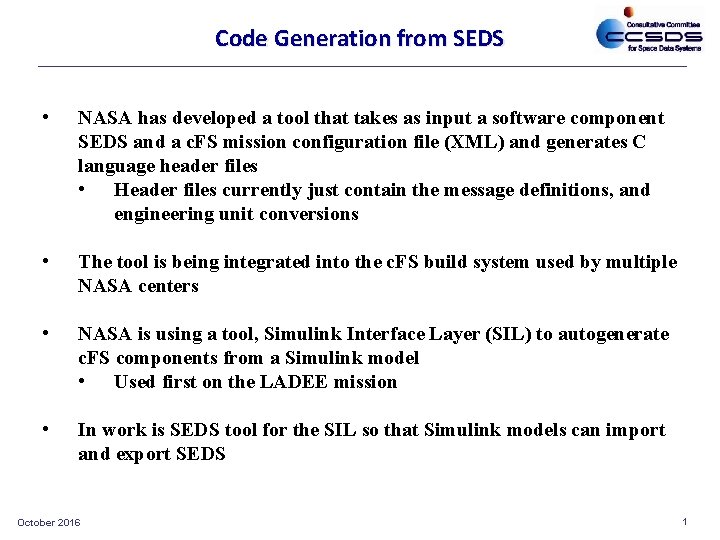 Code Generation from SEDS • NASA has developed a tool that takes as input