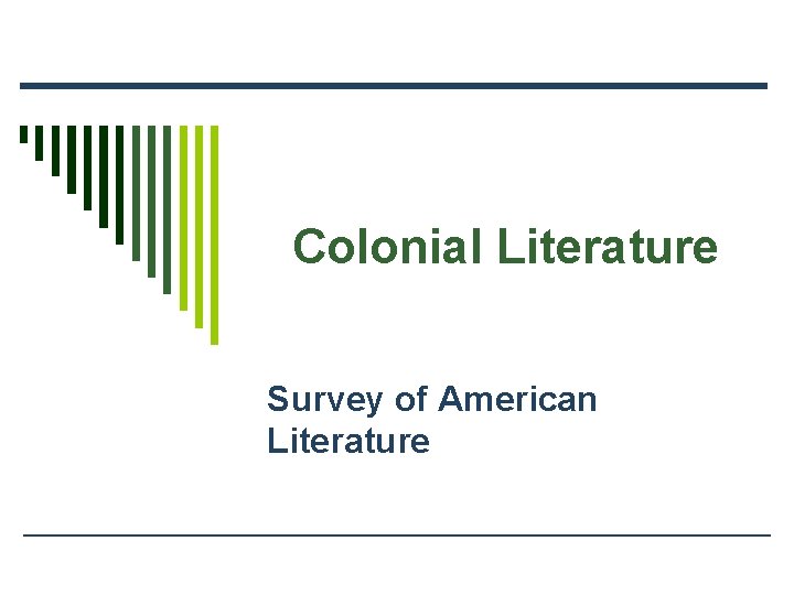 Colonial Literature Survey of American Literature 