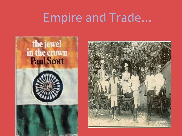 Empire and Trade. . . 