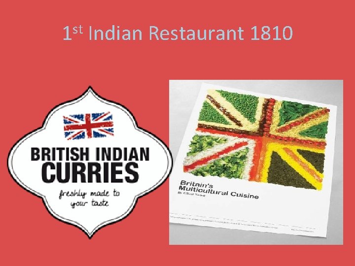 1 st Indian Restaurant 1810 