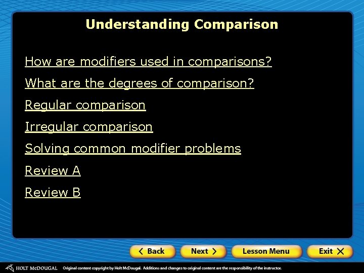 Understanding Comparison How are modifiers used in comparisons? What are the degrees of comparison?