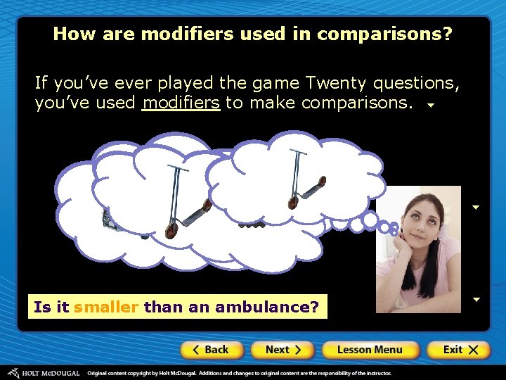 How are modifiers used in comparisons? If you’ve ever played the game Twenty questions,