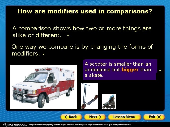 How are modifiers used in comparisons? A comparison shows how two or more things