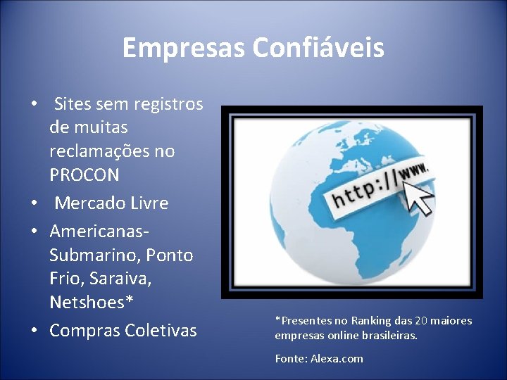 Empresas Confiáveis • Sites sem registros de muitas reclamações no PROCON • Mercado Livre