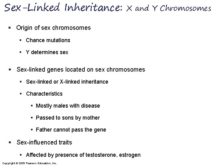 Sex-Linked Inheritance: X and Y Chromosomes § Origin of sex chromosomes § Chance mutations