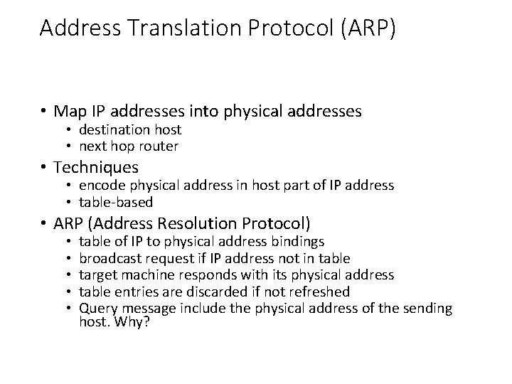 Address Translation Protocol (ARP) • Map IP addresses into physical addresses • destination host