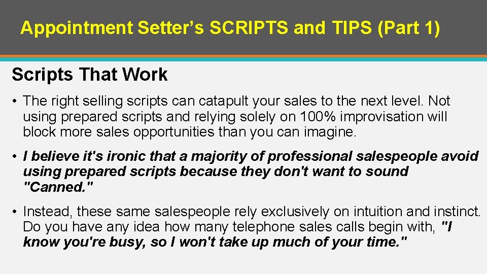 Appointment Setter’s SCRIPTS and TIPS (Part 1) Scripts That Work • The right selling Appointment Setter’s SCRIPTS and TIPS (Part 1) Scripts That Work • The right selling