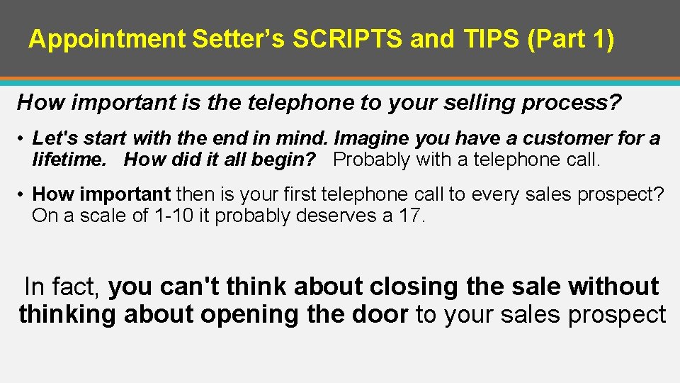 Appointment Setter’s SCRIPTS and TIPS (Part 1) How important is the telephone to your Appointment Setter’s SCRIPTS and TIPS (Part 1) How important is the telephone to your