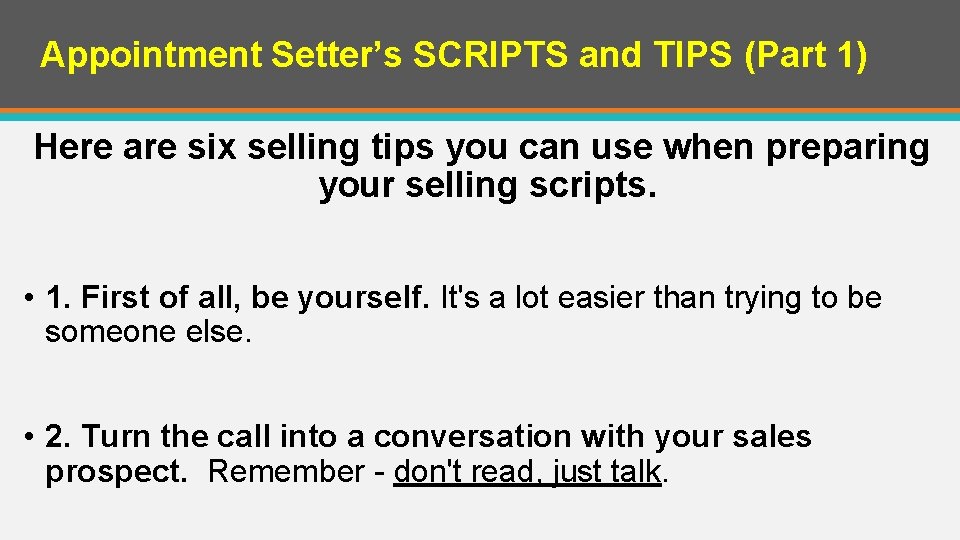 Appointment Setter’s SCRIPTS and TIPS (Part 1) Here are six selling tips you can Appointment Setter’s SCRIPTS and TIPS (Part 1) Here are six selling tips you can