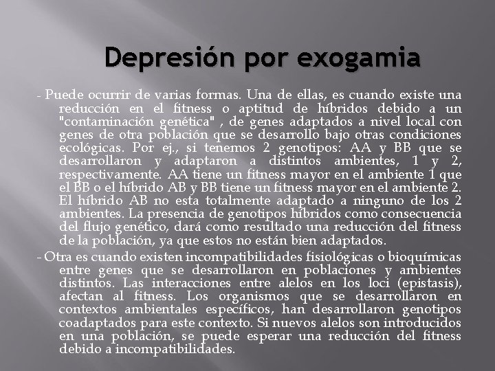 Depresión por exogamia - Puede ocurrir de varias formas. Una de ellas, es cuando