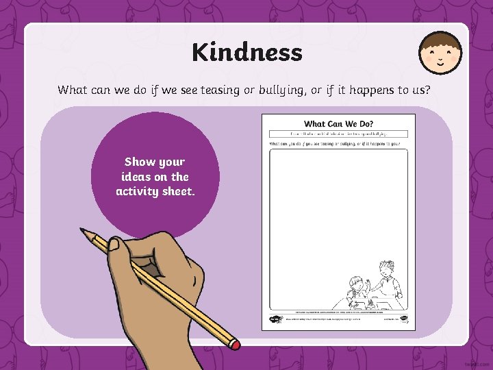 Kindness What can we do if we see teasing or bullying, or if it