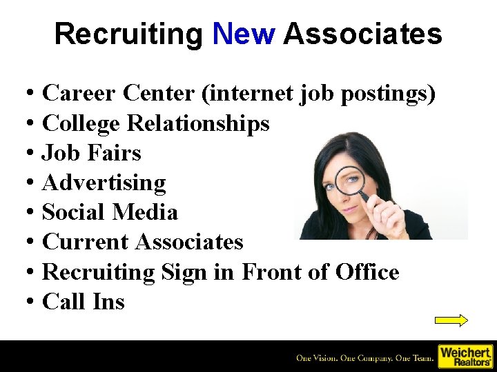 Recruiting New Associates • Career Center (internet job postings) • College Relationships • Job