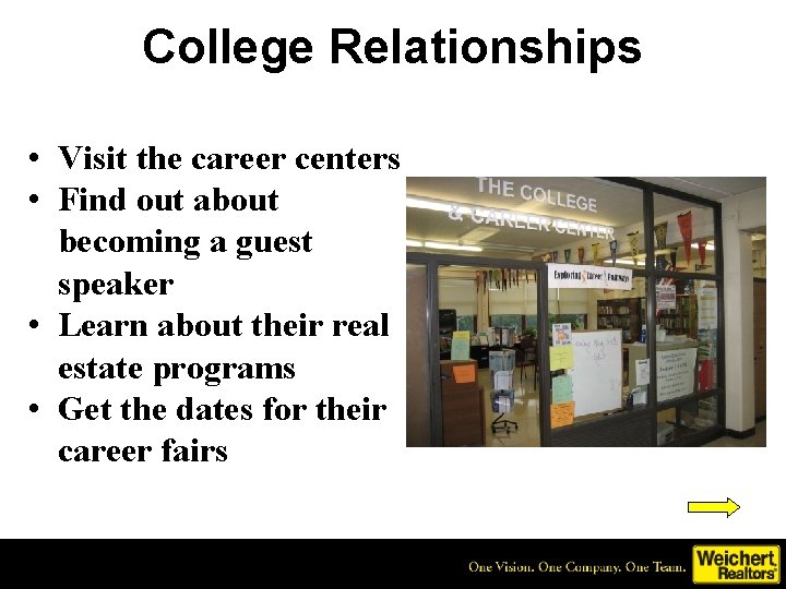 College Relationships • Visit the career centers • Find out about becoming a guest
