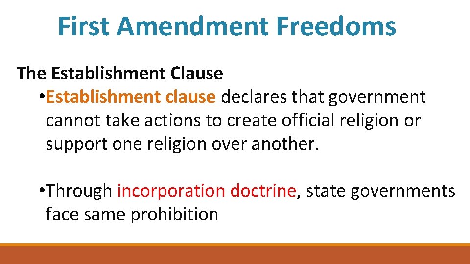 First Amendment Freedoms The Establishment Clause • Establishment clause declares that government cannot take