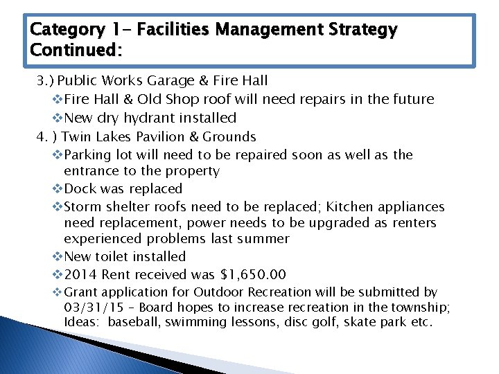 Category 1 - Facilities Management Strategy Continued: 3. ) Public Works Garage & Fire