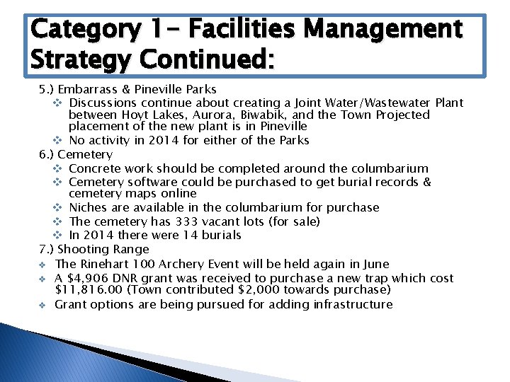 Category 1 - Facilities Management Strategy Continued: 5. ) Embarrass & Pineville Parks v