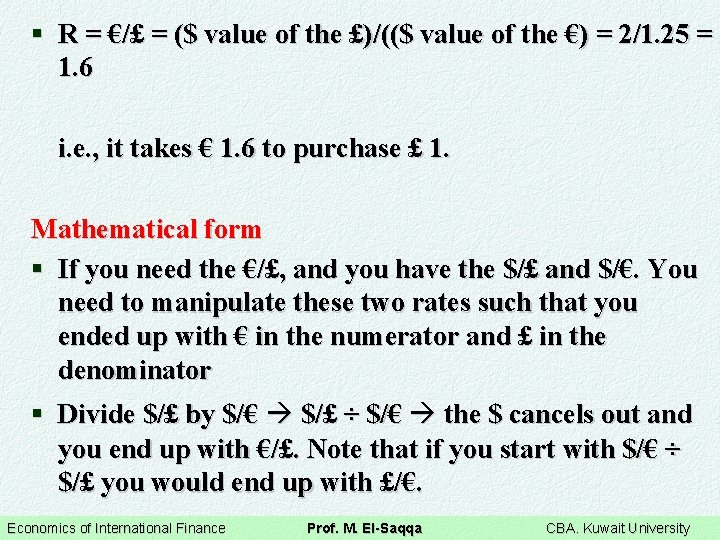 § R = €/£ = ($ value of the £)/(($ value of the €)