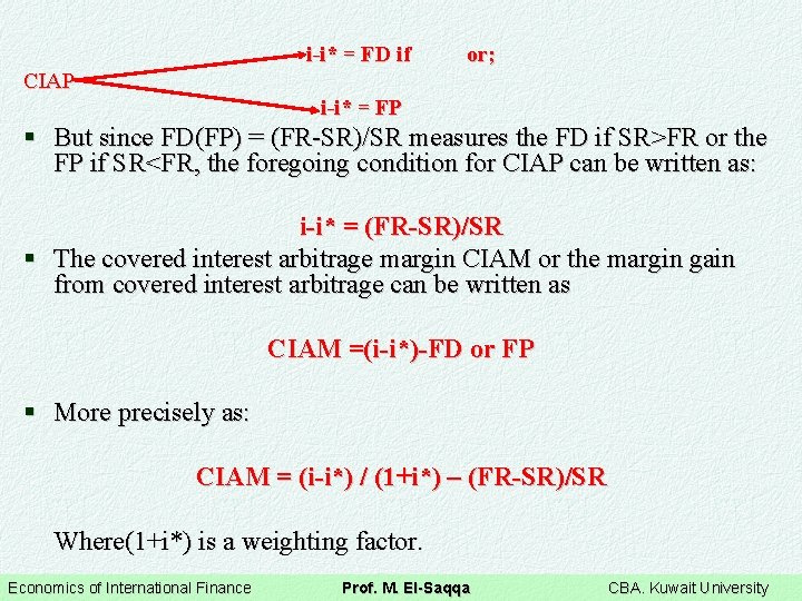 i-i* = FD if or; CIAP i-i* = FP § But since FD(FP) =