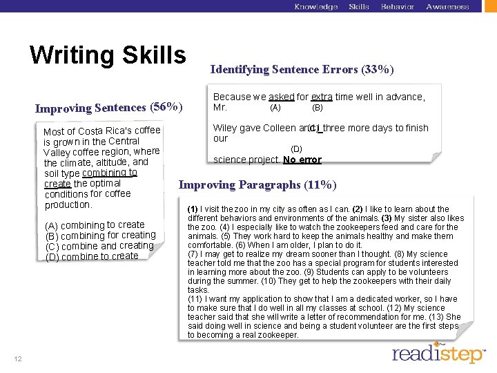 Writing Skills Improving Sentences (56%) Most of Costa Rica's coffee is grown in the Writing Skills Improving Sentences (56%) Most of Costa Rica's coffee is grown in the