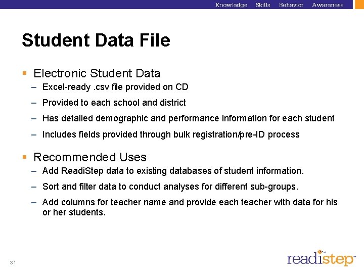 Student Data File § Electronic Student Data – Excel-ready. csv file provided on CD Student Data File § Electronic Student Data – Excel-ready. csv file provided on CD