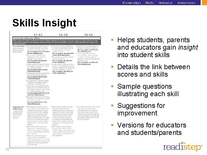 Skills Insight § Helps students, parents and educators gain insight into student skills § Skills Insight § Helps students, parents and educators gain insight into student skills §