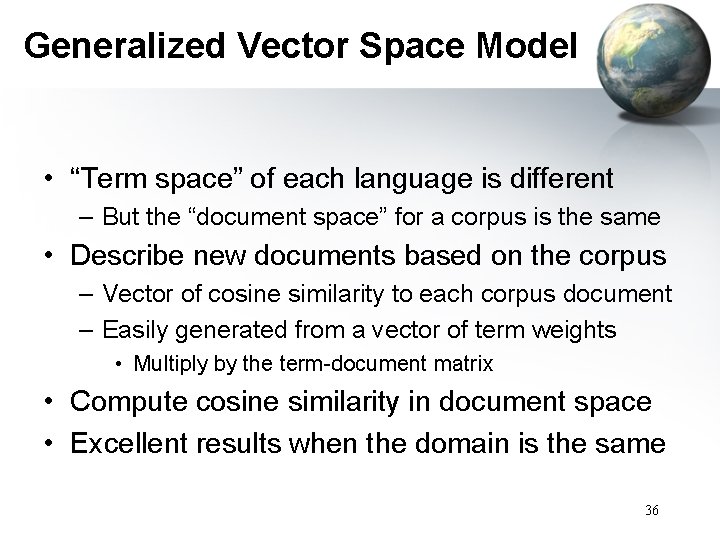 Generalized Vector Space Model • “Term space” of each language is different – But