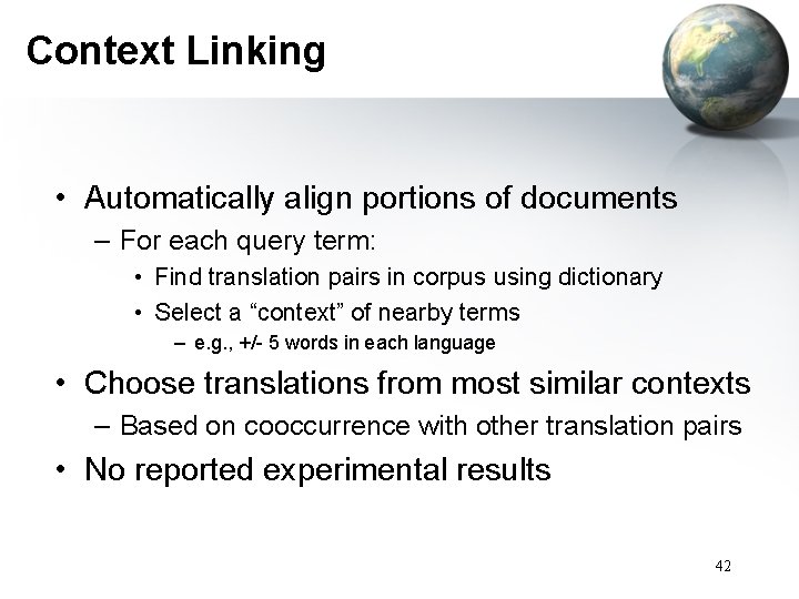 Context Linking • Automatically align portions of documents – For each query term: •