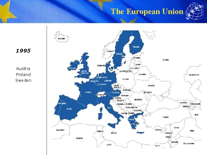 The European Union 1995 Austria Finland Sweden 