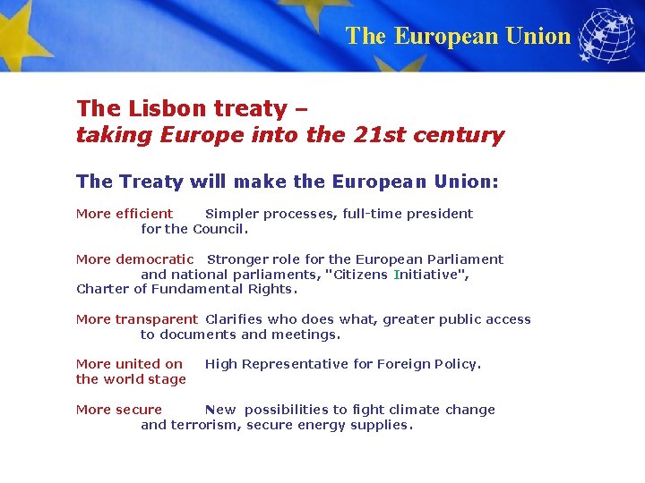The European Union The Lisbon treaty – taking Europe into the 21 st century
